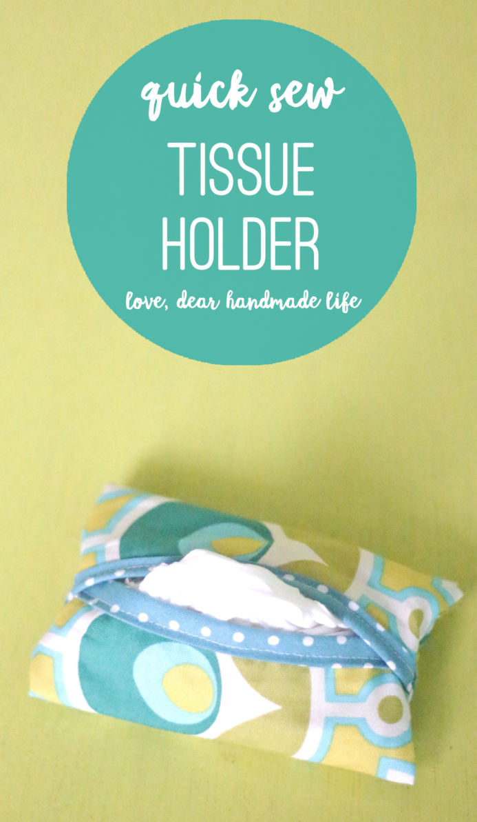 Easy to sew tissue holder from Dear Handmade Life