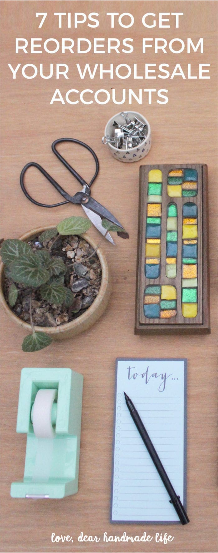 7 Tips to get reorders from your wholesale accounts from Dear Handmade Life