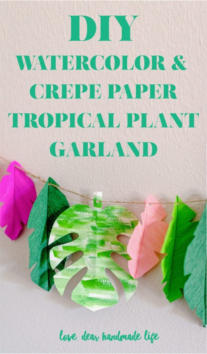 DIY watercolor and crepe paper tropical monstera plant garland from Dear Handmade Life