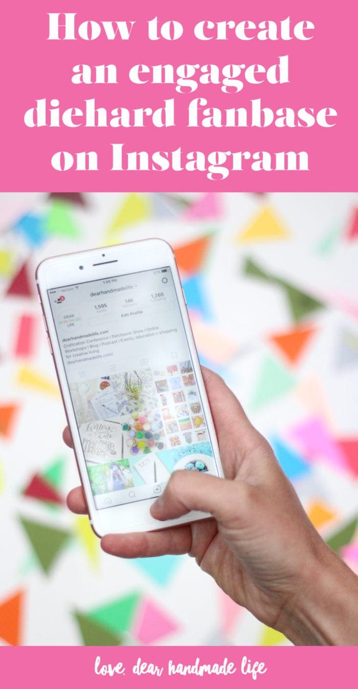 How to create an engaged die-hard fanbase on Instagram from Dear Handmade Life