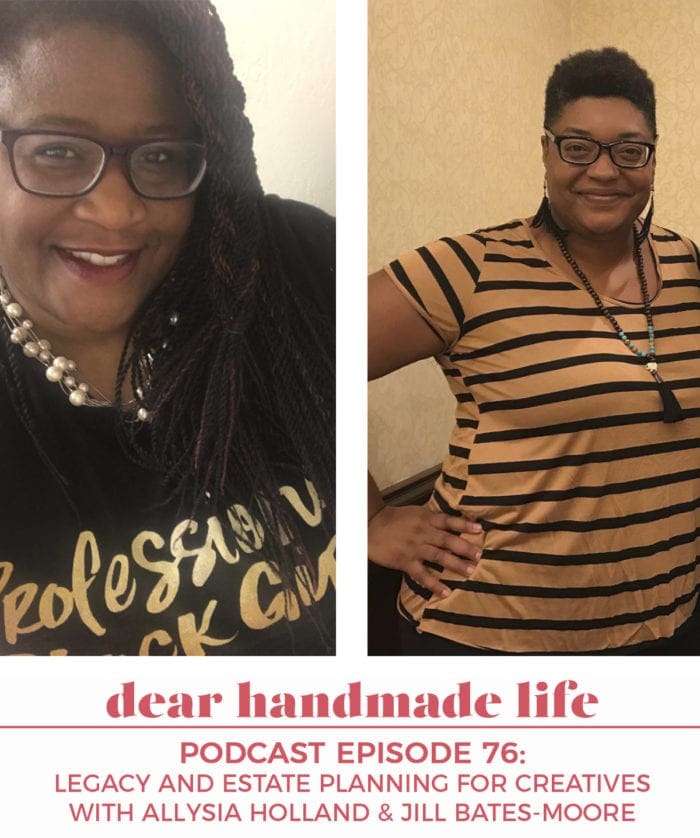 Legacy Estate Planning Business Allysia Holland & Jill Bates-Moore Dear Handmade Life