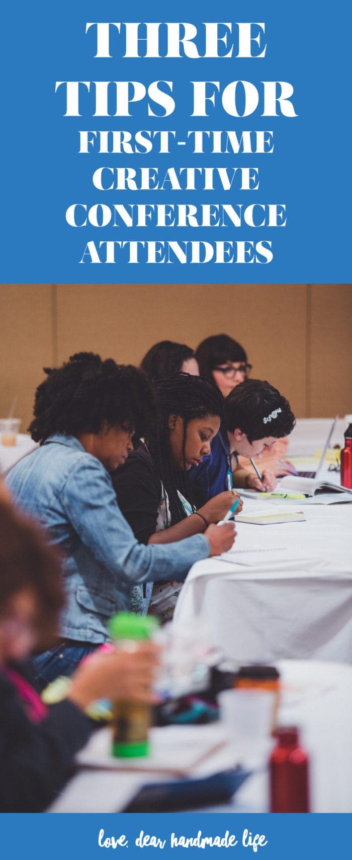 Three tips for first-time creative conference attendees from Dear Handmade Life