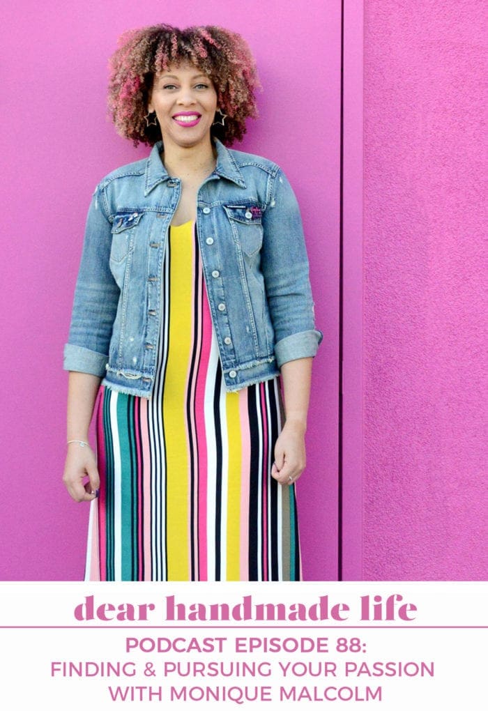 Find pursue your passion Monique Malcolm Dear Handmade Life