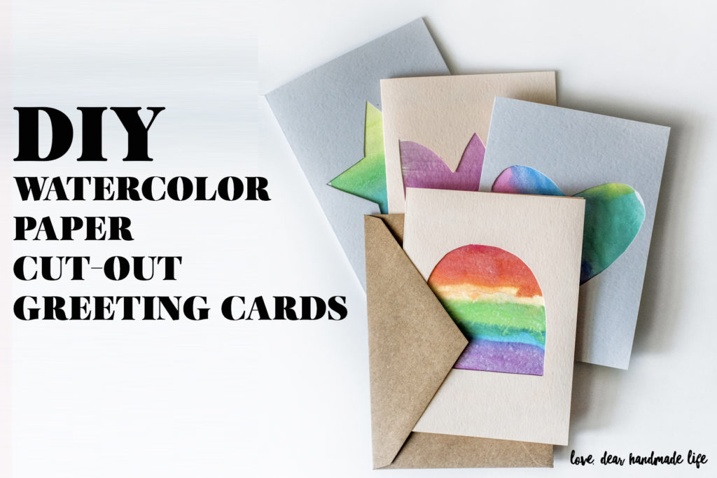 DIY Watercolor Paper Cut-Out Greeting Cards Dear Handmade Life
